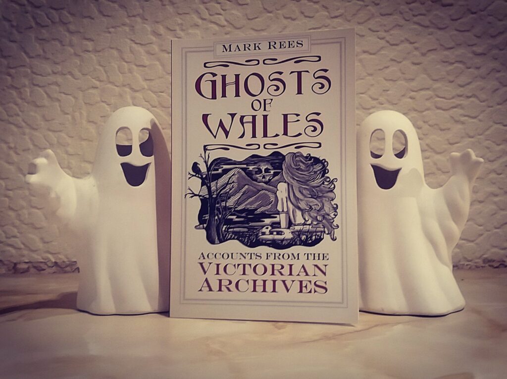 Ghosts of Wales from Mark Rees - books, podcast and events from haunted Wales