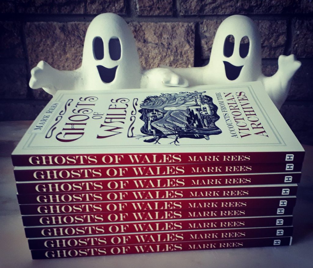Ghosts and Folklore of Wales/ Ghosts of Wales by Mark Rees