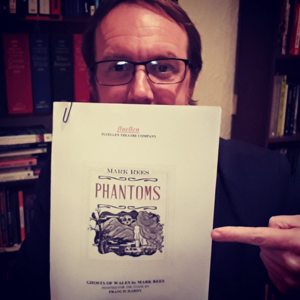 Phantoms: A stage play based on Ghosts of Wales by Mark Rees