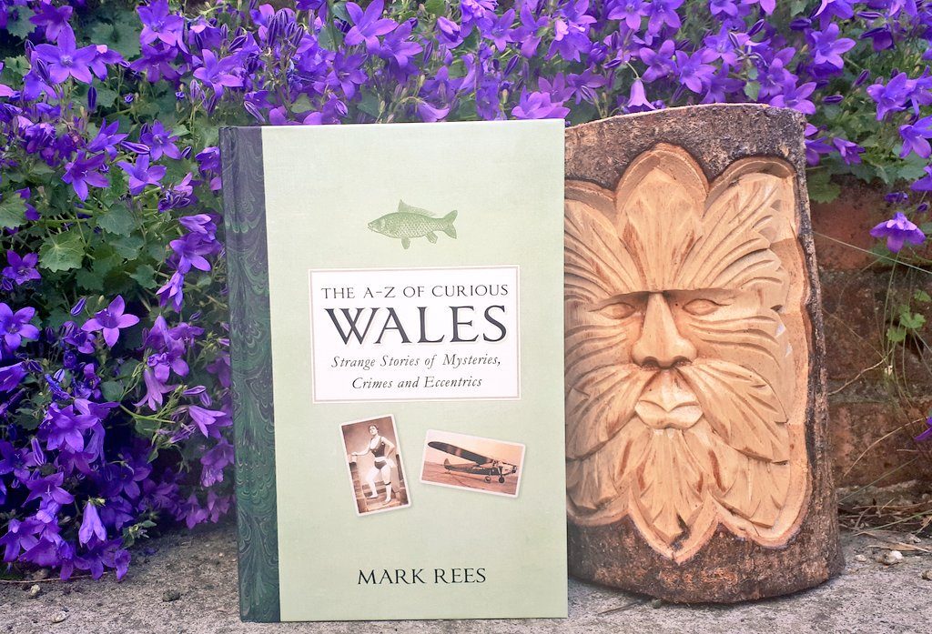 The A-Z of Curious Wales by Mark Rees