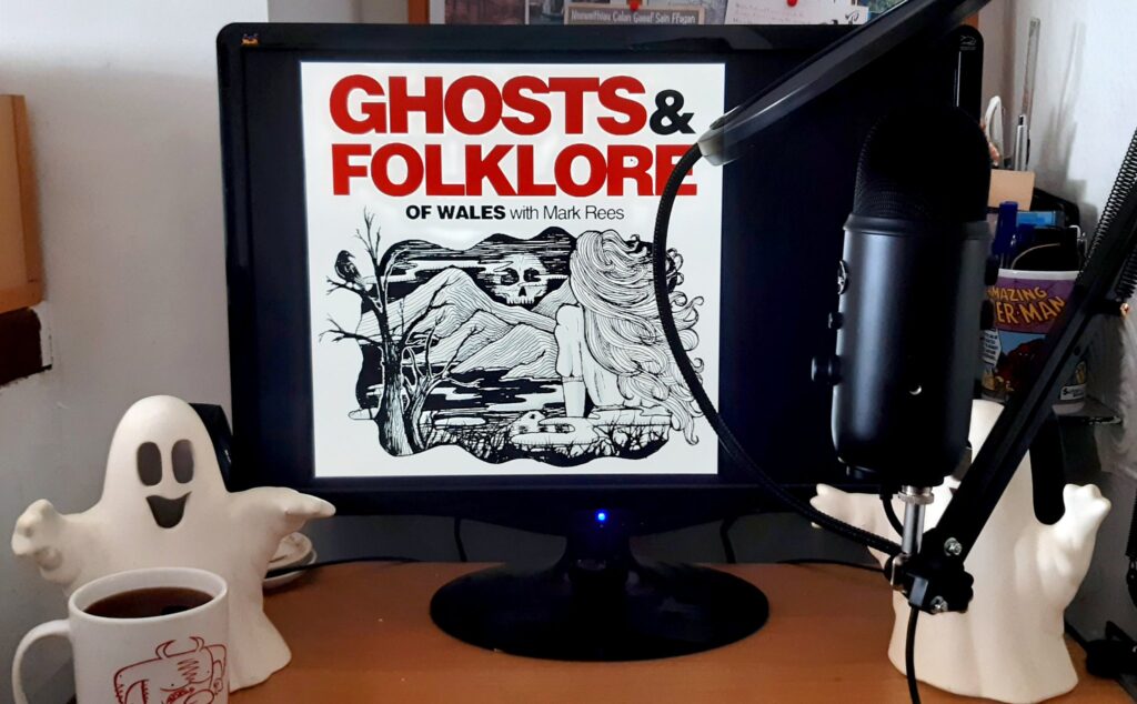 Ghosts and Folklore of Wales with Mark Rees podcast from Haunted Wales