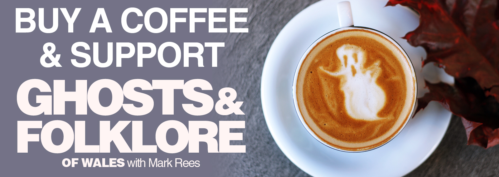 Support the Ghosts and Folklore of Wales Podcast: Buy Mark a Coffee!