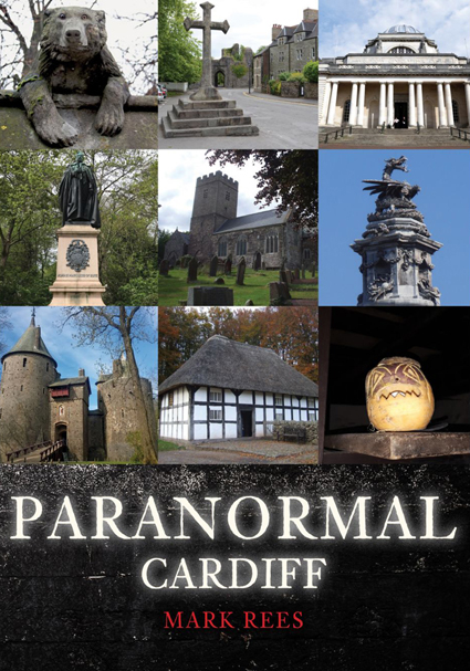 Paranormal Cardiff by Mark Rees