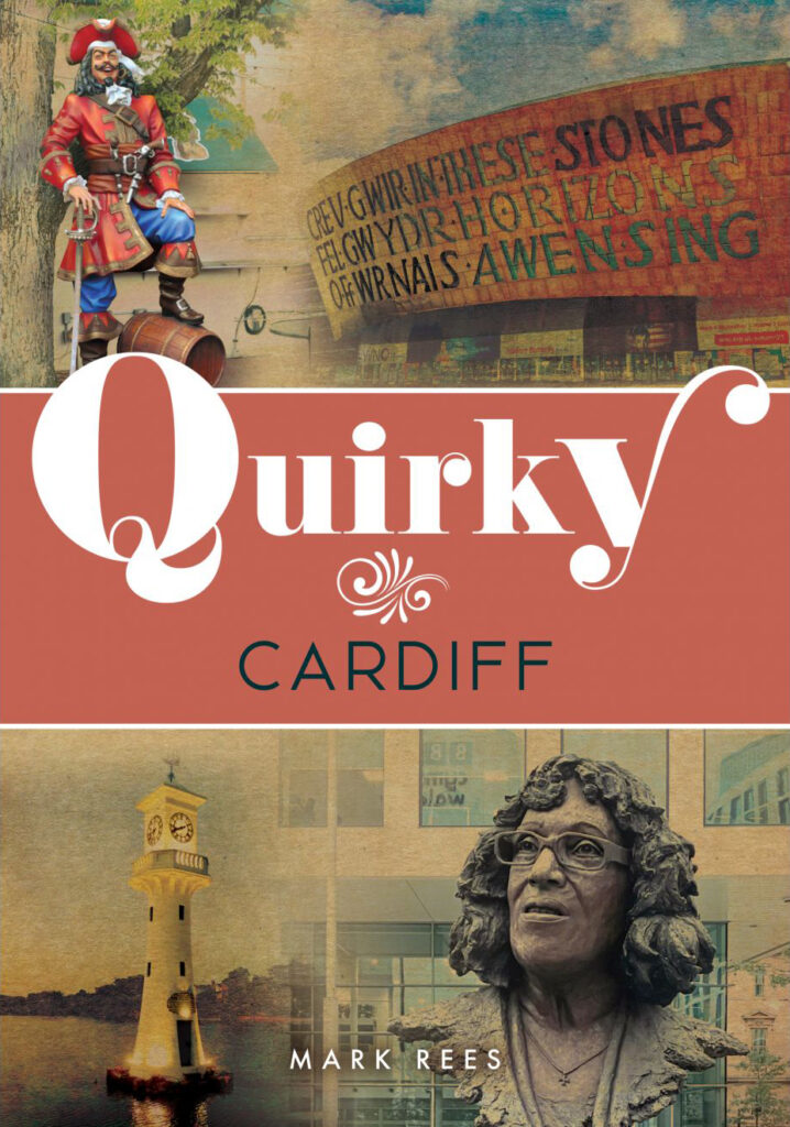 Quirky Cardiff by Mark Rees