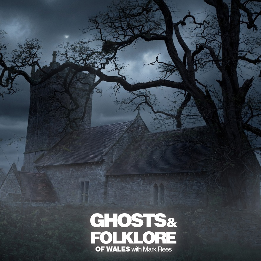 Spirits That Move Churches: Welsh Legends of Vanishing Buildings (Ghosts and Folklore of Wales with Mark Rees EP165)