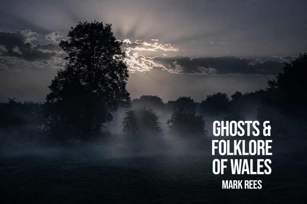 Ghosts of Monmouthshire with Mark Rees