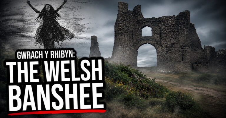 Gwrach y Rhibyn: The Welsh Banshee | Pennard Castle, Gower | Ghosts & Folklore of Wales